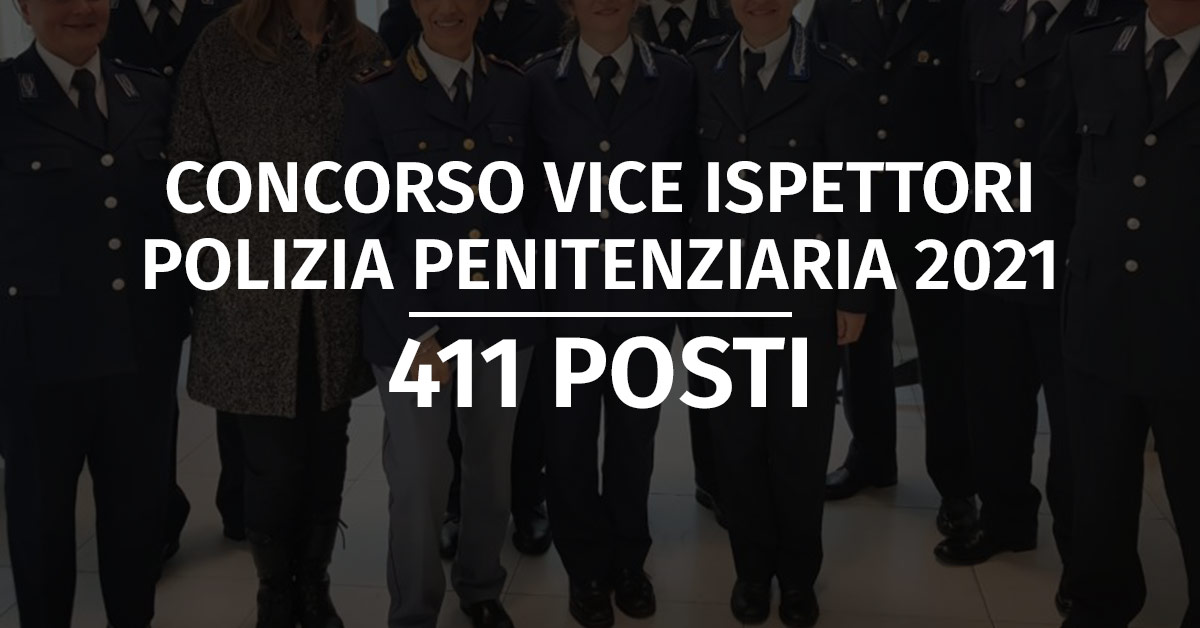 Concorso 411 Vice Ispettori Polizia Penitenziaria 2021 - Diario Prova Preliminare