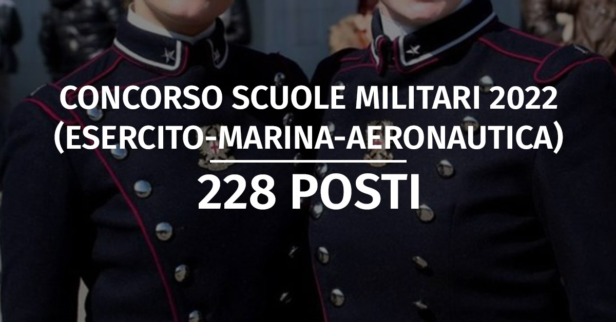 Concorso Scuole Militari 2022 (Esercito, Marina, Aeronautica) - Schede Anagrafiche Liceo Classico