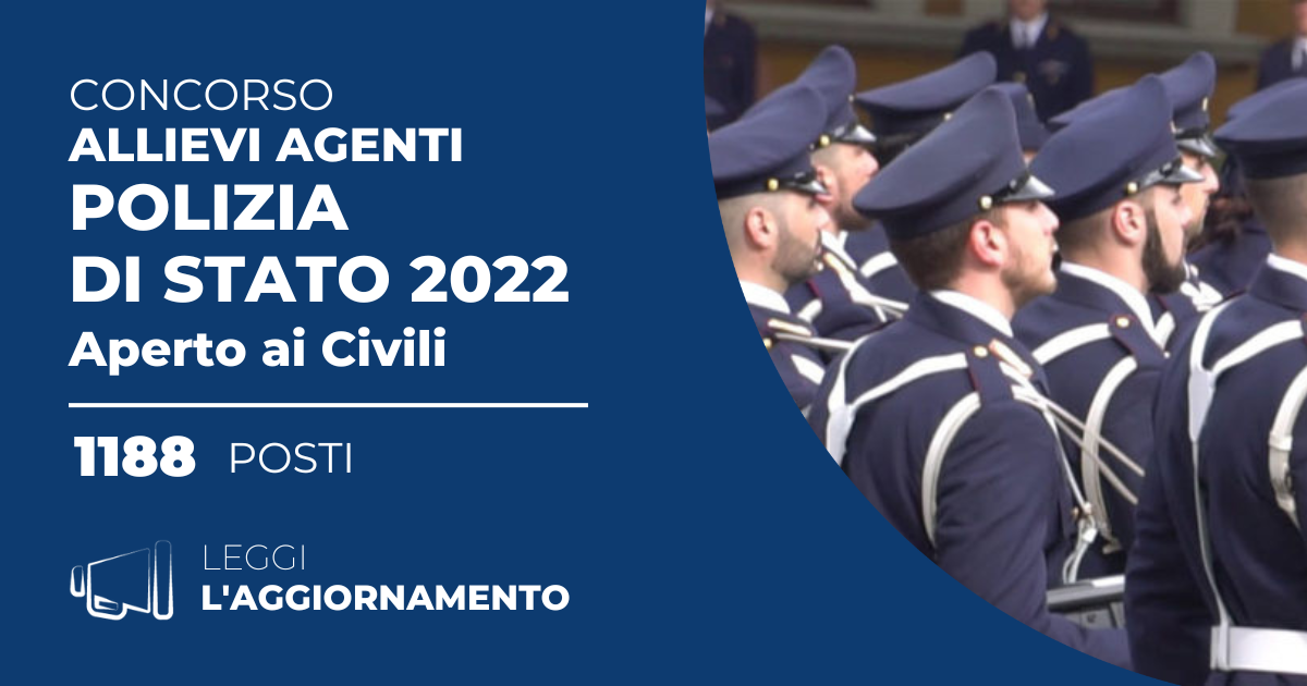 Concorso 1188 Allievi Agenti Polizia di Stato 2022 (Aperto ai Civili)