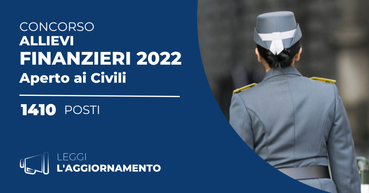 Concorso 1410 Allievi Finanzieri 2022 (Aperto ai Civili)