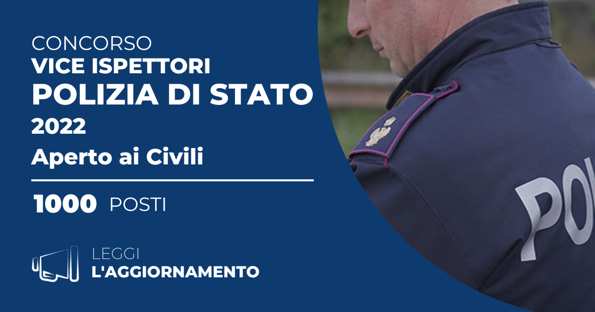 Concorso 1000 Vice Ispettori Polizia di Stato 2022 (Aperto ai Civili)