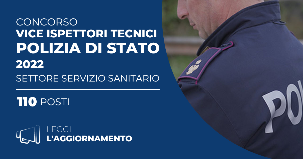 Concorso 110 Vice Ispettori Tecnici Polizia di Stato 2022 Settore Servizio Sanitario