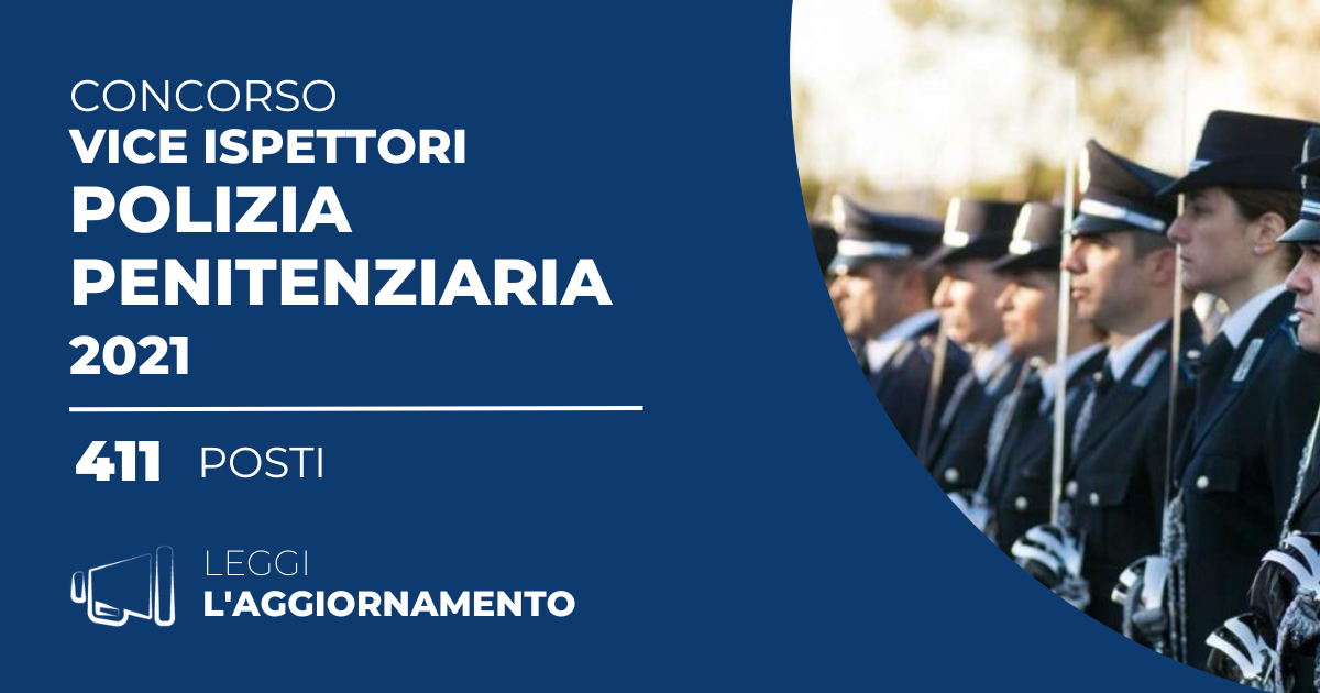 Concorso 411 Vice Ispettori Polizia Penitenziaria 2021