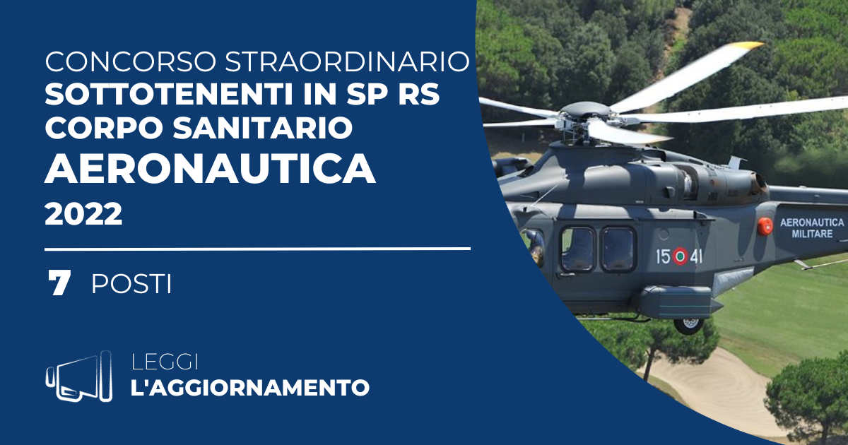 Concorso Straordinario 7 Sottotenenti in SP Ruoli Speciali Corpo Sanitario Aeronautica 2022