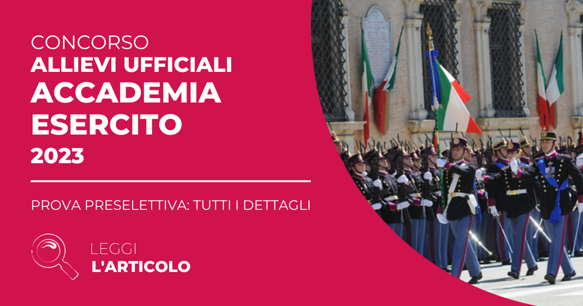 Prova Preselettiva Concorso Accademia Esercito 2023: tutti i dettagli