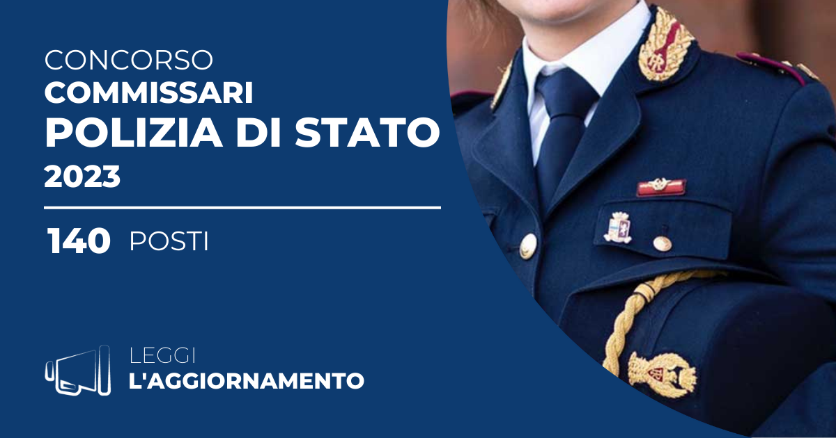 Concorso 140 Commissari Polizia di Stato 2023