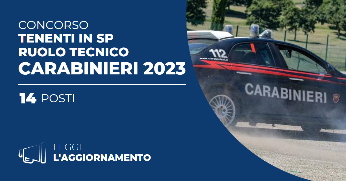 Concorso 14 Tenenti in SP Ruolo Tecnico Carabinieri 2023