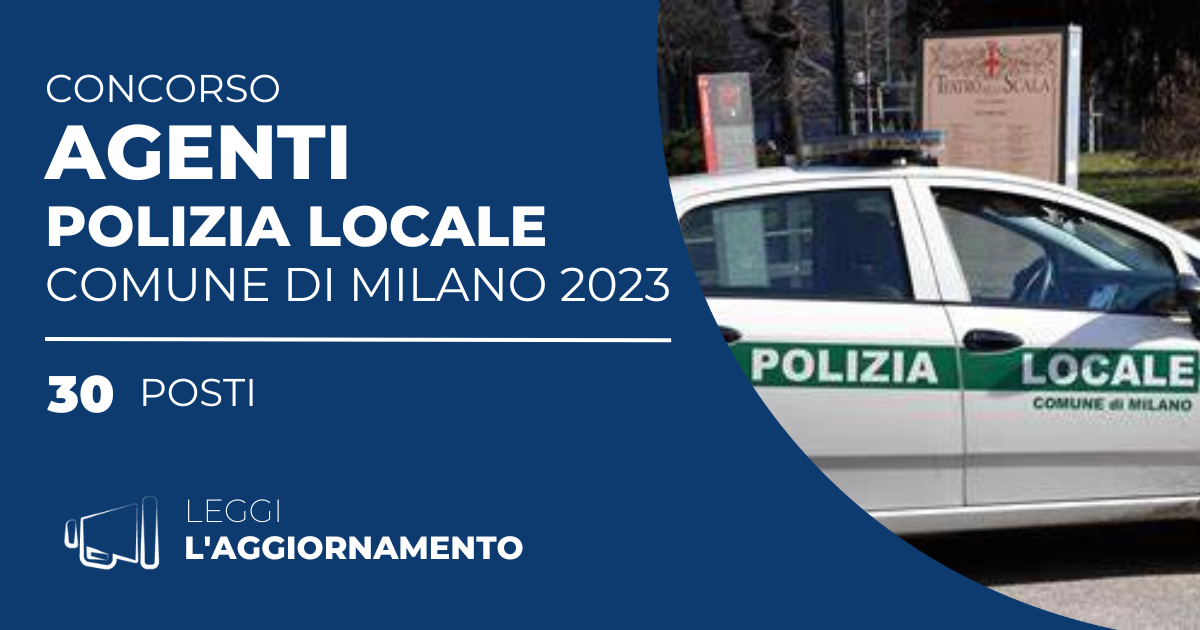 Concorso 30 Agenti Polizia Locale Comune di Milano 2023
