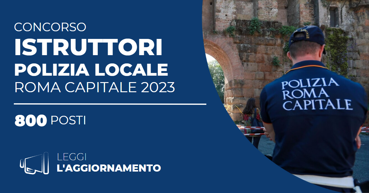 Concorso 800 Istruttori Agenti Polizia Locale Roma Capitale 2023