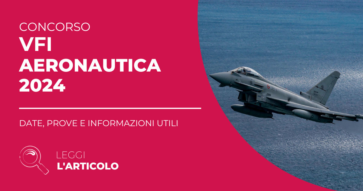 Concorso VFI Aeronautica 2024: date, prove e informazioni utili