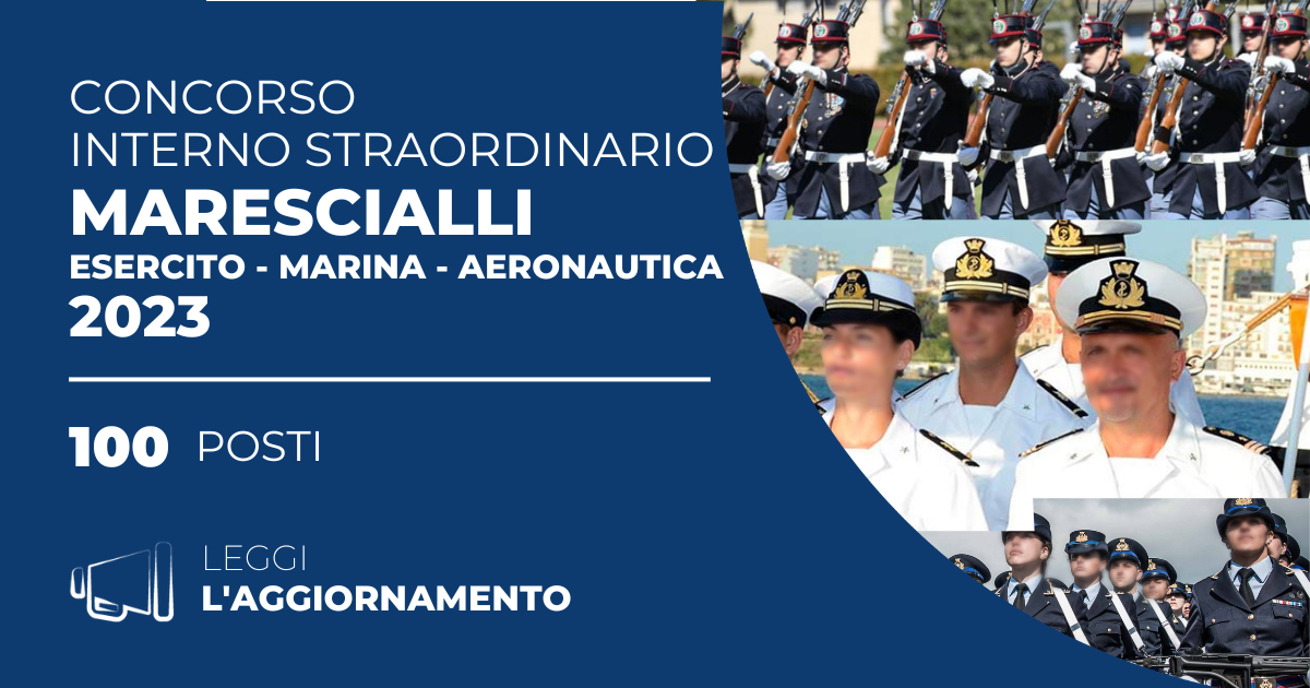 Concorso Interno Straordinario 100 Marescialli 2023 (Esercito, Marina, Aeronautica)