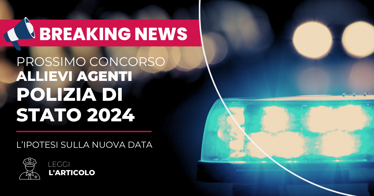 Date Prossimo Concorso Agenti Polizia di Stato 2024: facciamo chiarezza