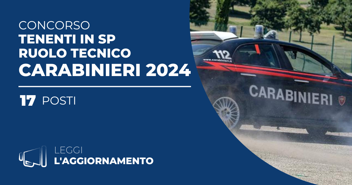 Concorso-17-Tenenti-in-SP-Ruolo-Tecnico-Carabinieri-2024