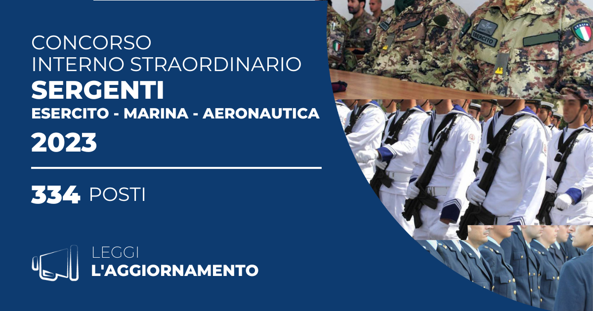 Concorso Interno Straordinario 334 Sergenti 2023 (Esercito, Marina, Aeronautica)