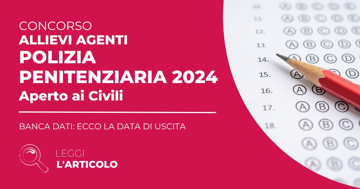 Banca Dati Polizia Penitenziaria 2024: ecco la data di uscita