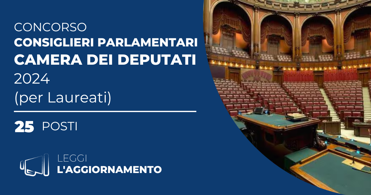 Concorso 25 Consiglieri Parlamentari Camera dei Deputati 2024
